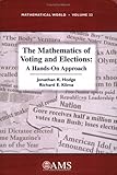 The Mathematics of Voting and Elections: A Hands-On Approach  (Mathematical World)
