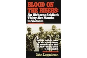 Blood on the Risers: An Airborne Soldier's Thirty-five Months in Vietnam