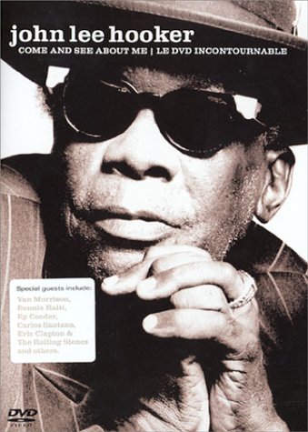 Hooker, John Lee - Come And See About Me - The Definitive Dvd