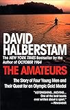 The Amateurs: The Story of Four Young Men and Their Quest for an Olympic Gold Medal cover