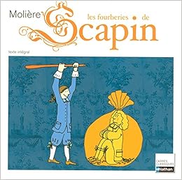 Les Fourberies De Scapin Carres Classiques Nathan Cazanove Cecile De Moliere 9782091875095 Amazon Com Books