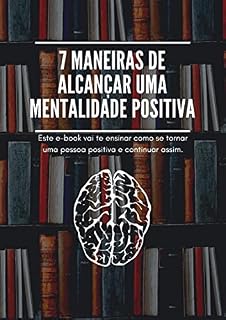 Livro 7 Maneiras de Alcançar uma mentalidade positiva