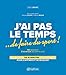 J'ai pas le temps... de faire du sport ! : Des séances de 10 minutes sans matériel pour s'affiner by