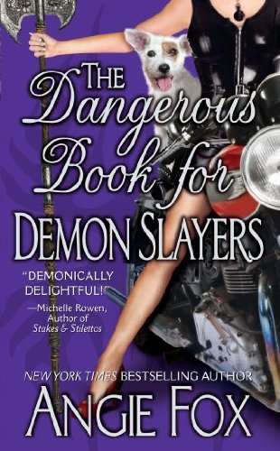 The Dangerous Book for Demon Slayers (Biker Witches Mystery 2)