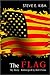 The Flag: My Story: Kidnapped by Red China by Steve E. Kiba
