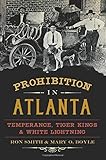 Prohibition in Atlanta:: Temperance, Tiger Kings & White Lightning (American Palate) by Ron Smith, Mary O. Boyle
