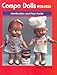 Compo Dolls 1928-1955: Identification & Price Guide, Composition Dolls, Vol. 1 by