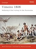 Vimeiro 1808: Wellesley's first victory in the Peninsular (Campaign Book 90) by René Chartrand, Patrice Courcelle