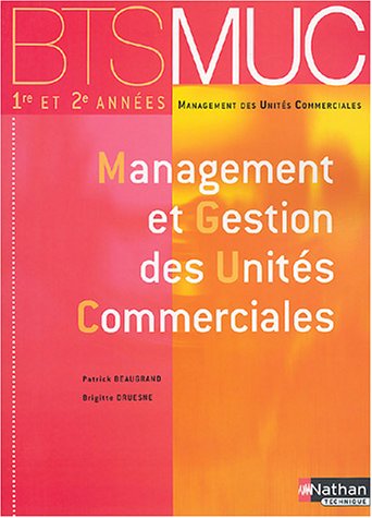 BTS MUC : Management et Gestion des unités commerciales, 1ère et 2ème années by (Paperback)