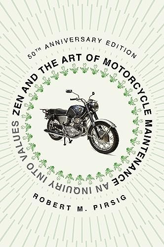 By Robert Pirsig - Zen and the Art of Motorcycle Maintenance