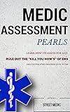 Medic Assessment Pearls