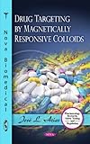 Drug Targeting by Magnetically Responsive Colloids, Arias, José L., 1616684844