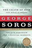 The Crash of 2008 and What it Means: The New Paradigm for Financial Markets