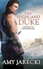 The Highland Duke (Lords of the Highlands Book 1)