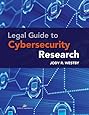 Legal Guide to Cybersecurity Research