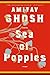 Sea of Poppies: A Novel (The Ibis Trilogy Book 1) by Amitav Ghosh