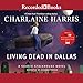 Living Dead in Dallas: Sookie Stackhouse Southern Vampire Mystery #2 by 