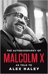 The Autobiography of Malcolm X (As Told to Alex Haley)