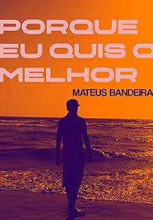 Livro Porque eu quis o melhor