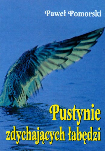 Pustynie zdychajacych labedzi
