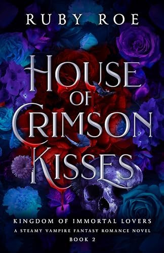 House of Crimson Curses: A Steamy Vampire Fantasy Romance (Kingdom