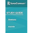 Study Guide: Rhetoric by Aristotle (SuperSummary)