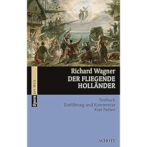 Der fliegende Holländer: Textbuch, Einführung und Kommentar (Fassung 1842-1880). WWV 63. Textbuch/Libretto.: Textbuch…