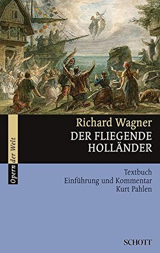 Der fliegende Holländer: Textbuch, Einführung und Kommentar (Fassung 1842-1880). WWV 63. Textbuch/Libretto.: Textbuch…