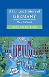A Concise History of Germany (Cambridge Concise Histories) , Second Edition