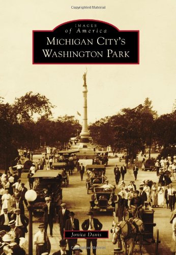 Michigan City's Washington Park (Images of America Series)
