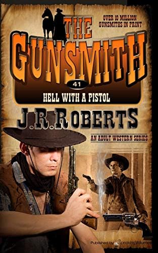 Hell with a Pistol: Volume 41 (The Gunsmith) Paperback – 4 April 2014