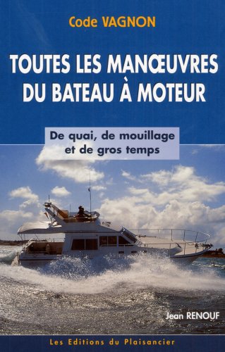 Toutes les manoeuvres du bateau à moteur