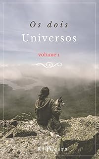 Livro OS DOIS UNIVERSOS (REVELAÇÃO DA PALAVRA Livro 1)