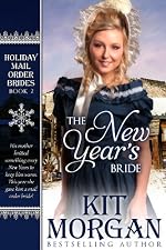 The New Year's Bride (Holiday Mail Order Brides Book Two)