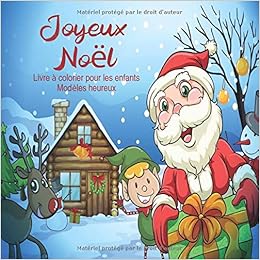 Amazon Com Joyeux Noel Livre A Colorier Pour Les Enfants Modeles Heureux Coloriage De Noel Prefere French Edition Gilbert Lise Books