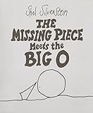 The Missing Piece Meets the Big O by Shel Silverstein (1981-03-01)