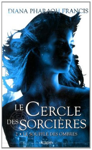 Le cercle des sorciÃ¨res, Tome 2 : Le souffle des ombres by (Mass Market Paperback)