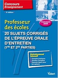 20 sujets corrigés de l'épreuve orale d'entretien, 1re et 2de parties