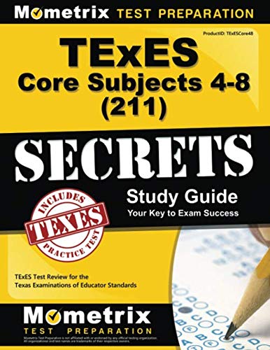 TExES Core Subjects 4-8 (211) Secrets Study Guide: TExES Test Review for the Texas Examinations of Educator Standards