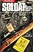 Soldat, Vol. 1: The World War II German Army Combat Uniform Collector’s Handbook; Equipping the Ge by 