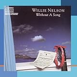 Willie Nelson Album: «Without A Song» (Front side)
