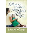 Raising a Daughter After God's Own Heart