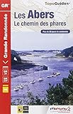 Abers le Chemin des Phares GR34 +20 Jours de Randonnees 2014: Walking Guide by 
