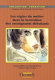 Les  règles du métier dans la formation des enseignants débutants