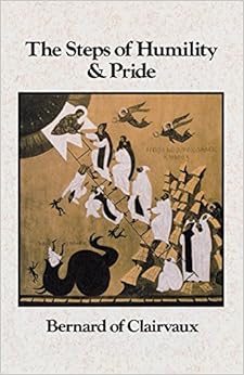 The Steps of Humility and Pride (Cistercian Fathers) The Steps of Humility and Pride (Cistercian Fathers)