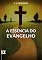 Livro A Essência do Evangelho, por C. H. Spurgeon