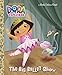The Big Ballet Show (Dora the Explorer) (Little Golden Book)