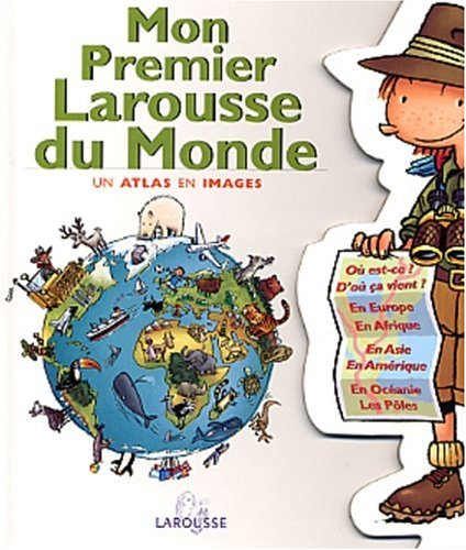 Mon Premier Larousse Du Monde (French Edition) by A. M. Lorrain