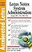 Accelerated Lotus System Administration, Study Guide (Exam 190-174/190-275) by