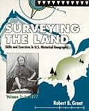 Surveying the Land: Skills and Exercises in U.S. Historical Geography Volume 1: to 1877 by 